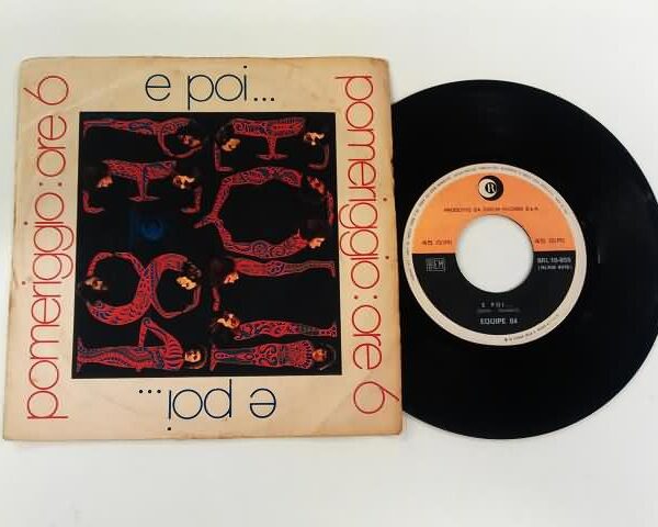 45 GIRI VINYL - EQUIPE 84 - E POI - POMERIGGIO ORE 6