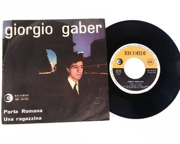 45 GIRI VINYL - GIORGIO GABER - PORTA ROMANA - UNA RAGAZZINA