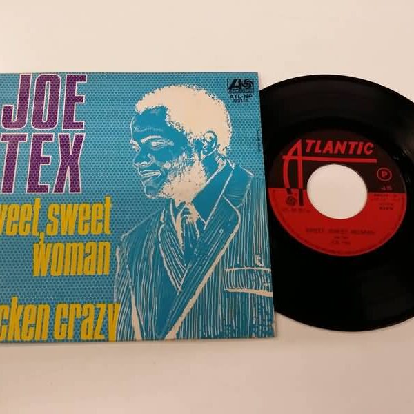 45 GIRI VINYL - JOE TEX - SWEET SWEET WOMAN - CHICKEN CRAZY