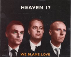 CD SINGLE - HEAVEN 17 - WE BLAME LOVE