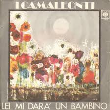 45 GIRI VINYL - I CAMALEONTI - LEI MI DARA' UN BAMBINO