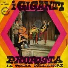 45 GIRI VINYL - I GIGANTI - PROPOSTA - LA TOMBA DELL'AMORE