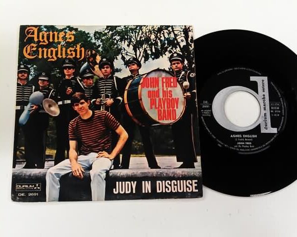 45 GIRI VINYL - JOHN FRED - JUDY IN DISGUISE - AGNES ENGLISH