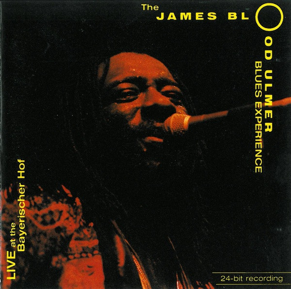 CD - The James Blood Ulmer Blues Experience - Live At The Bayerischer Hof