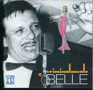 CD - Fred Buscaglione - Tutto Buscaglione: 1. Criminalmente Belle