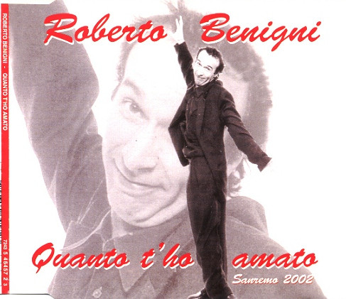 CD SINGLE - Roberto Benigni - Quanto T'Ho Amato - Sanremo 2002