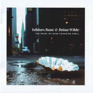 CD - Isildurs Bane & Jinian Wilde - The Pearl Of Ever Changing Shell