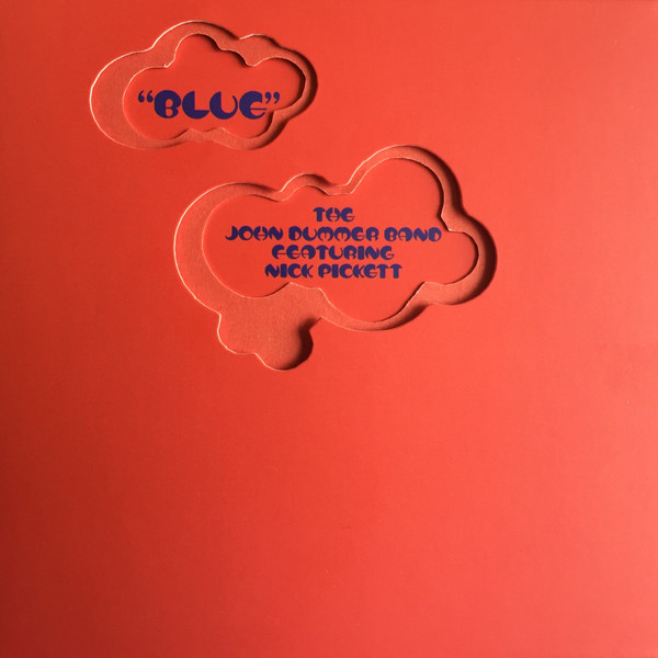 CD - The John Dummer Band Featuring Nick Pickett - Blue