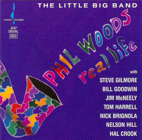 CD - Phil Woods, Phil Woods' Little Big Band - Real Life
