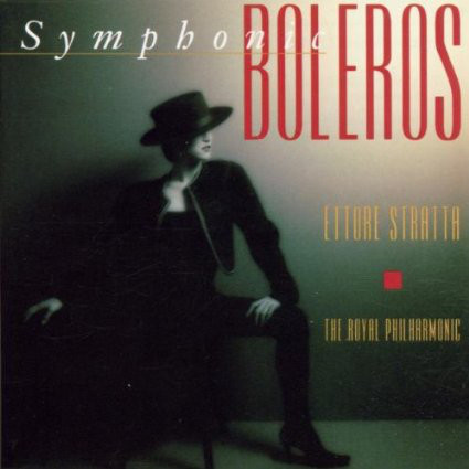 CD - Ettore Stratta, Royal Philharmonic Orchestra - Symphonic Boleros
