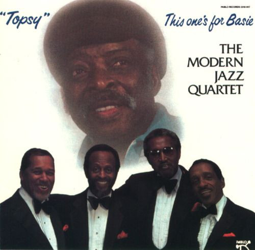 CD - The Modern Jazz Quartet - "Topsy" This One's For Basie