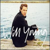 CD SINGLE - WILL YOUNG - LEAVE RIGHT NOW