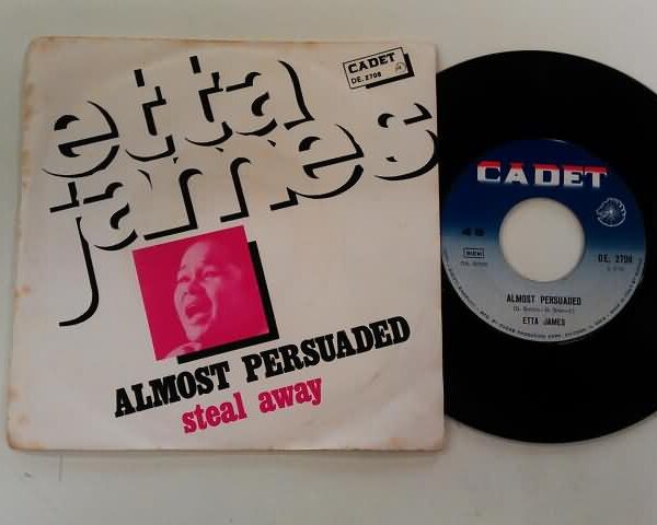 45 GIRI VINYL - ETTA JAMES - ALMOST PERSUASED - STEAL AWAY