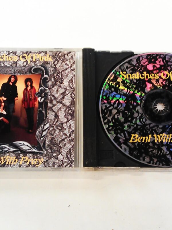 CD - SNATCHES OF PINK - BENT WITH PRAY