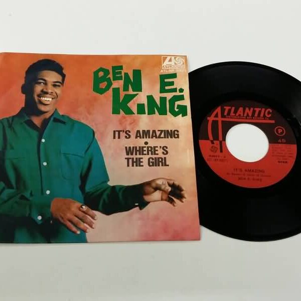 45 GIRI VINYL - BEN E. KING - IT'S AMAZING - WHERE'S THE GIRL