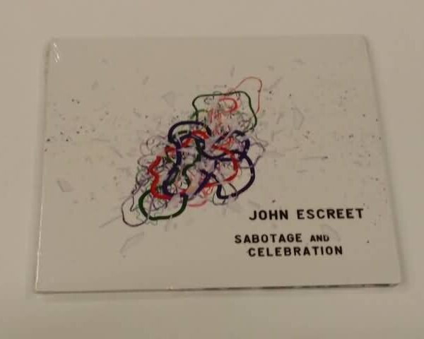 CD - JOHN ESCREET - SABOTAGE AND CELEBRATION