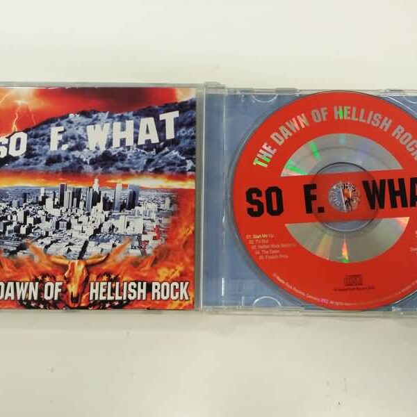 CD - SO F. WHAT - THE DAWN OF HELLISH ROCK
