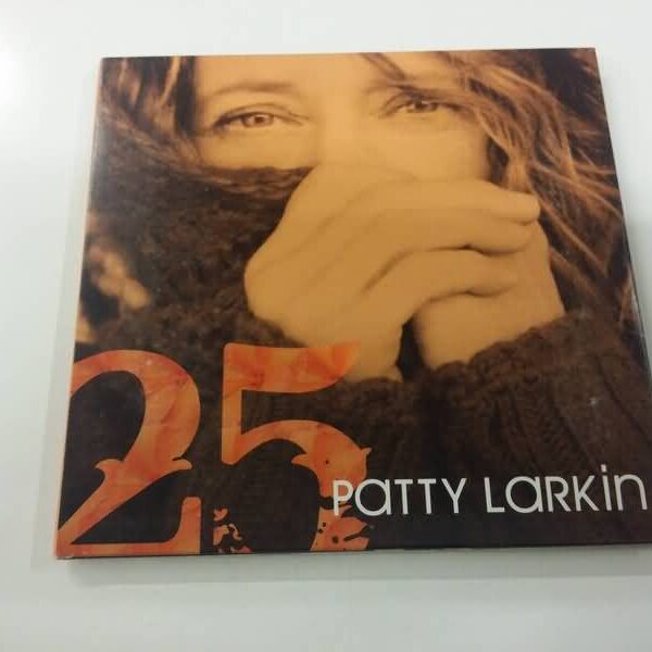 CD - PATTY LARKIN - 25 YEARS 25 LOVE SONGS 25 FRIENDS