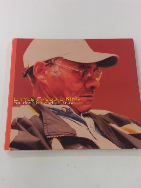 CD - LITTLE FREDDIE KING - YOU DON'T KNOW WHAT I KNOW