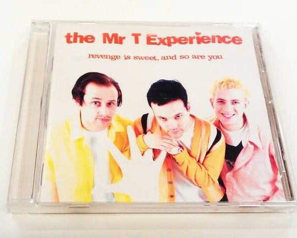 CD - THE MR. T EXPERIENCE - REVENGE IS SWEET AND SO ARE YOU