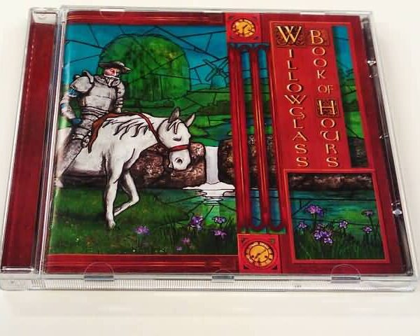 CD - WILLOWGLASS - BOOK OF HOURS