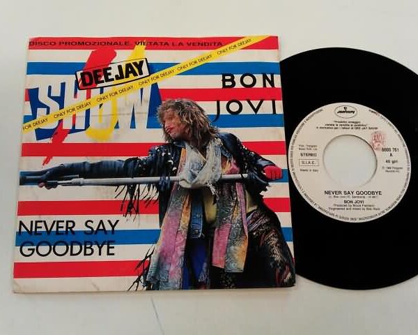 45 GIRI VINYL - BON JOVI - NEVER SAY GOODBYE PROMO