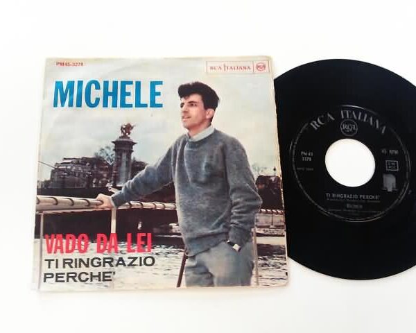 45 GIRI VINYL - MICHELE - VADO DA LEI / TI RINGRAZIO PERCHE'