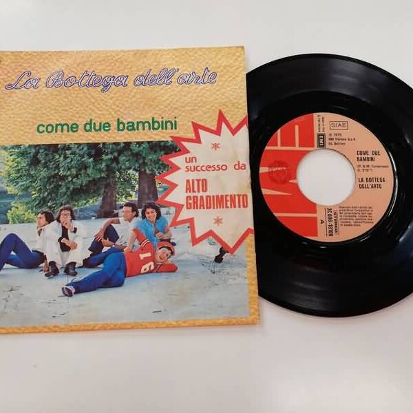 45 GIRI VINYL - LA BOTTEGA DELL'ARTE - COME DUE BAMBINI