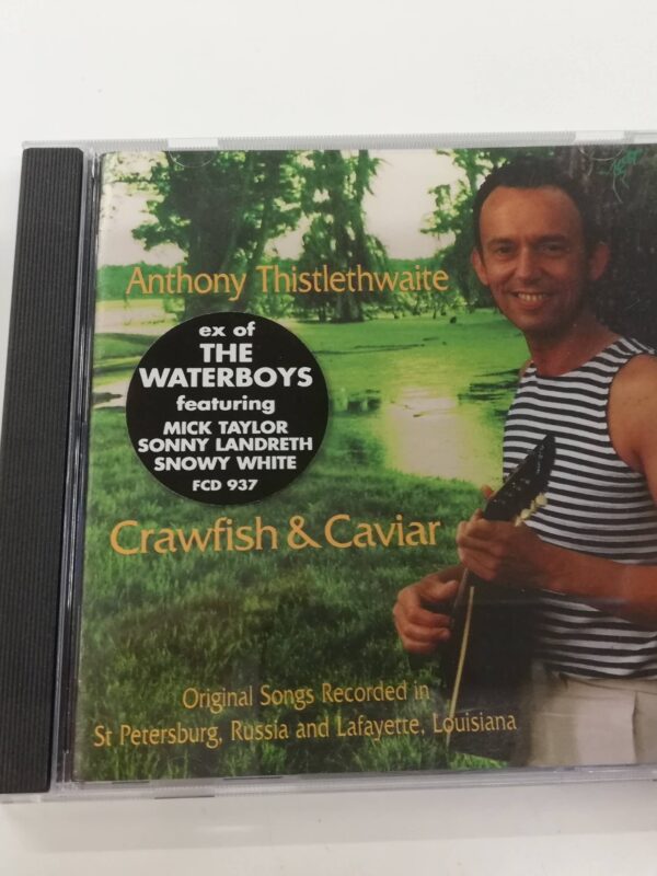 CD - ANTHONY THISTLETHWAITE (WATERBOYS) - CRAWFISH & CAVIAR