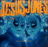 CD - JESUS JONES - THE DEVIL YOU KNOW