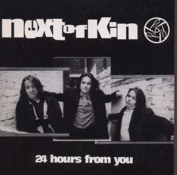 CD SINGLE - NEXT OF KIN - 24 HOURS FROM YOU