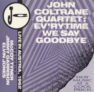 CD - The John Coltrane Quartet - Ev'rytime We Say Goodbye - Live In Austria, 1962