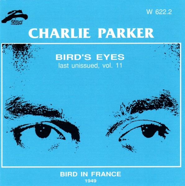 CD - Charlie Parker - Bird's Eyes: Last Unissued, Vol. 11