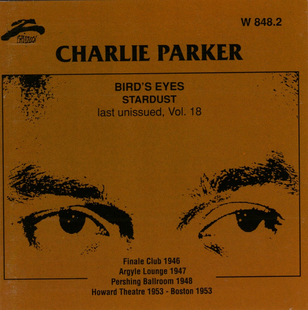 CD - Charlie Parker - Bird's Eyes: Last Unissued, Vol. 18 - Stardust