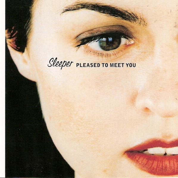 CD - Sleeper - Pleased To Meet You