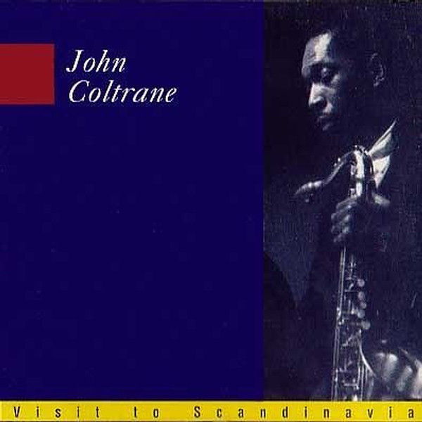 CD - John Coltrane - Visit To Scandinavia