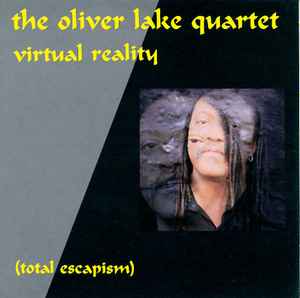 CD - The Oliver Lake Quartet - Virtual Reality (Total Escapism)