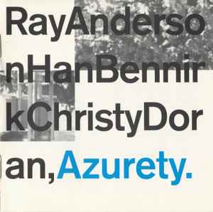 CD - Ray Anderson, Han Bennink, Christy Doran - Azurety