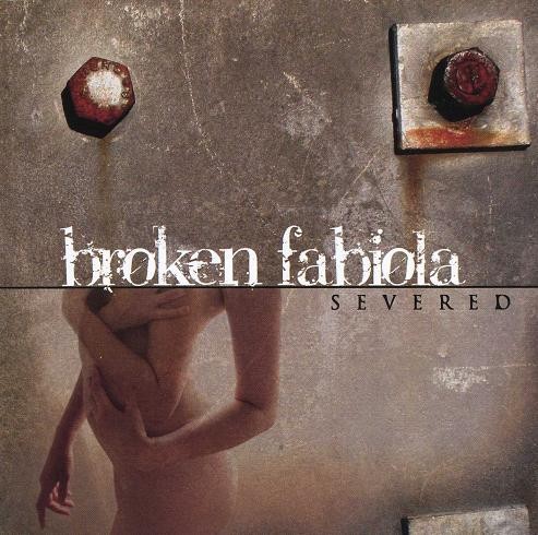 CD - Broken Fabiola - Severed