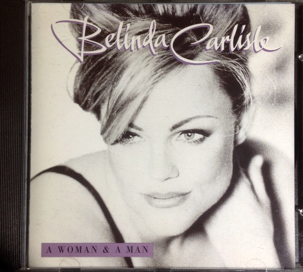CD - Belinda Carlisle - A Woman & A Man