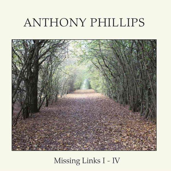 CD - Anthony Phillips - Missing Links I - IV