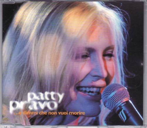 CD SINGLE - Patty Pravo - ... E Dimmi Che Non Vuoi Morire