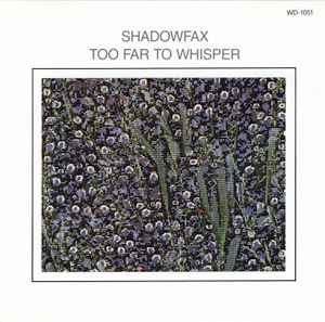 CD - Shadowfax - Too Far To Whisper