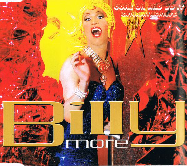 CD SINGLE - Billy More - Come On And Do It (Saturday Night Life)