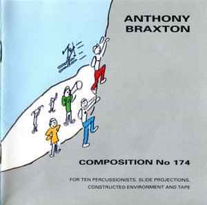 CD - Anthony Braxton - Composition No 174 (For Ten Percussionists, Slide Projections, Constructed Environment And Tape)