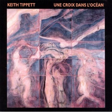 CD - Keith Tippett - Une Croix Dans L'Ocèan