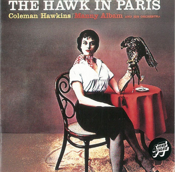 CD - Coleman Hawkins / Manny Albam And His Orchestra - The Hawk In Paris