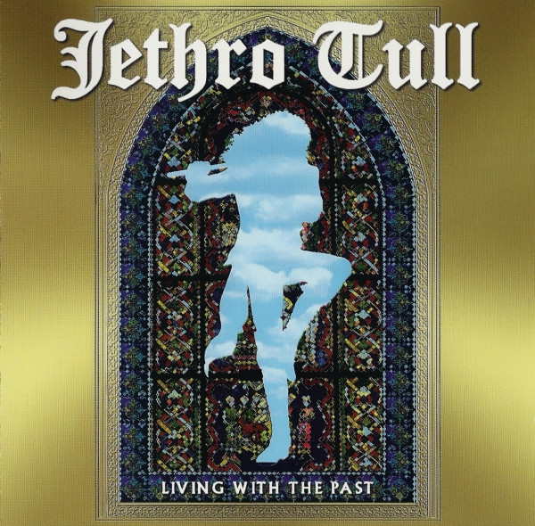 CD - Jethro Tull - Living With The Past