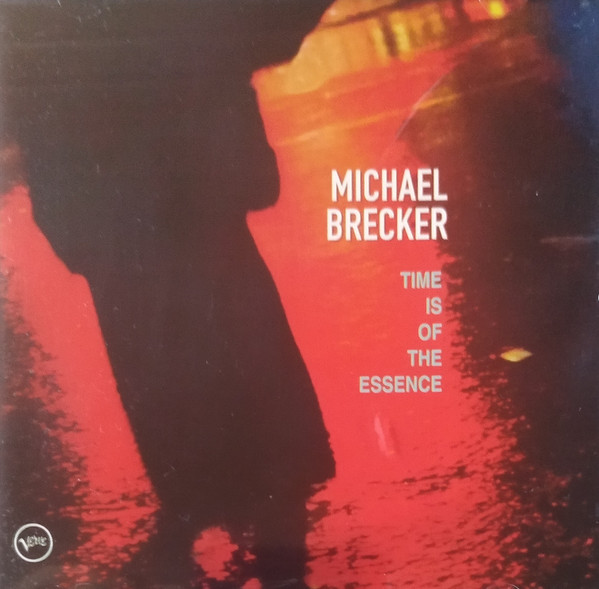 CD - Michael Brecker - Time Is Of The Essence