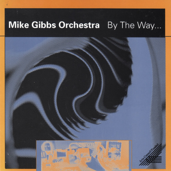 CD - Mike Gibbs Orchestra - By The Way